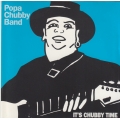  Popa Chubby Band  ‎– It's Chubby Time 